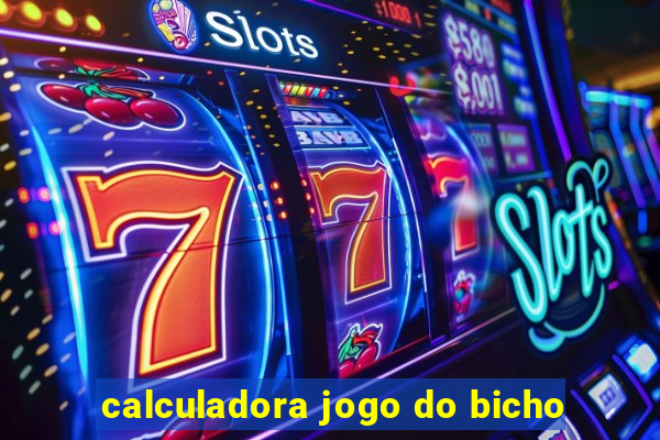 calculadora jogo do bicho